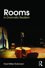 Title: Rooms in Dramatic Realism, Author: Fred Miller Robinson