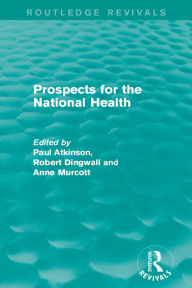 Title: Prospects for the National Health, Author: Paul Atkinson