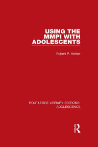 Title: Using the MMPI with Adolescents, Author: Robert Archer