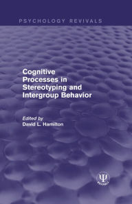 Title: Cognitive Processes in Stereotyping and Intergroup Behavior, Author: David L. Hamilton