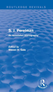 Title: S. J. Perelman: An Annotated Bibliography, Author: Steven H. Gale