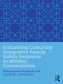 Enhancing Culturally Integrative Family Safety Response in Muslim Communities