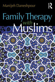 Title: Family Therapy with Muslims, Author: Manijeh Daneshpour