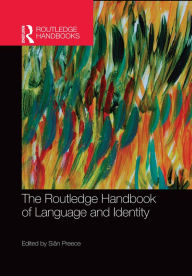 Title: The Routledge Handbook of Language and Identity, Author: Siân Preece