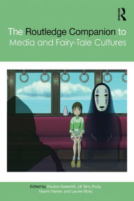 Title: The Routledge Companion to Media and Fairy-Tale Cultures, Author: Pauline Greenhill