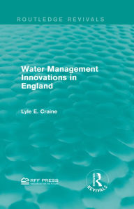 Title: Water Management Innovations in England, Author: Lyle E. Craine