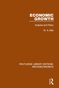 Title: Economic Growth: Analysis and Policy, Author: Walter Eltis