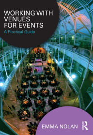 Title: Working with Venues for Events: A Practical Guide, Author: Emma Delaney