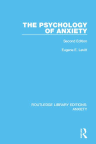 Title: The Psychology of Anxiety: Second Edition, Author: Eugene E. Levitt