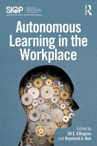 Title: Autonomous Learning in the Workplace, Author: Jill E. Ellingson