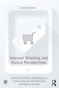 Title: Internet Retailing and Future Perspectives, Author: Eleonora Pantano