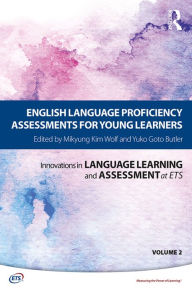 Title: English Language Proficiency Assessments for Young Learners, Author: Mikyung Kim Wolf