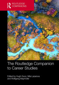 Title: The Routledge Companion to Career Studies, Author: Hugh Gunz