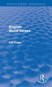 Title: English Word-Stress, Author: Erik Fudge