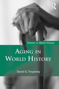 Title: Aging in World History, Author: David G. Troyansky