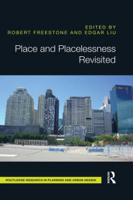 Title: Place and Placelessness Revisited, Author: Robert Freestone