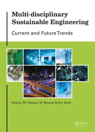Title: Multi-disciplinary Sustainable Engineering: Current and Future Trends: Proceedings of the 5th Nirma University International Conference on Engineering, Ahmedabad, India, November 26-28, 2015, Author: P.N. Tekwani