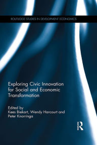 Title: Exploring Civic Innovation for Social and Economic Transformation, Author: Kees Biekart