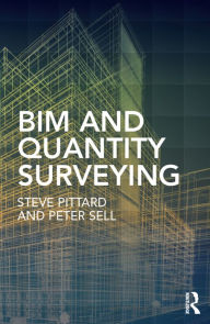 Title: BIM and Quantity Surveying, Author: Steve Pittard