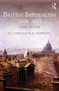 Title: British Imperialism: 1688-2015, Author: P.J. Cain