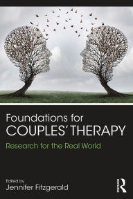 Title: Foundations for Couples' Therapy: Research for the Real World, Author: Jennifer Fitzgerald