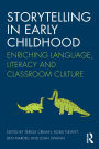 Storytelling in Early Childhood: Enriching language, literacy and classroom culture