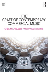 Title: The Craft of Contemporary Commercial Music, Author: Greg McCandless
