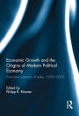 Economic Growth and the Origins of Modern Political Economy: Economic reasons of state, 1500-2000