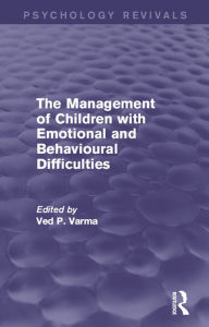 Title: The Management of Children with Emotional and Behavioural Difficulties, Author: Ved Varma