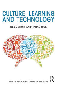 Title: Culture, Learning, and Technology: Research and Practice, Author: Angela D. Benson