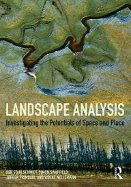 Title: Landscape Analysis: Investigating the potentials of space and place, Author: Per Stahlschmidt