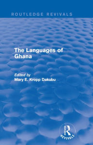 Title: The Languages of Ghana, Author: Mary E. Kropp Dakubu