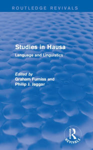 Title: Studies in Hausa: Language and Linguistics, Author: Graham Furniss