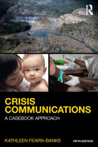 Title: Crisis Communications: A Casebook Approach, Author: Kathleen Fearn-Banks