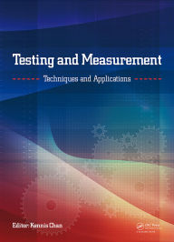 Title: Testing and Measurement: Techniques and Applications: Proceedings of the 2015 International Conference on Testing and Measurement Techniques (TMTA 2015), 16-17 January 2015, Phuket Island, Thailand, Author: Kennis Chan