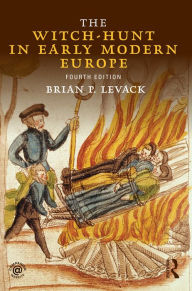 Title: The Witch-Hunt in Early Modern Europe, Author: Brian P. Levack