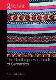 Title: The Routledge Handbook of Semantics, Author: Nick Riemer