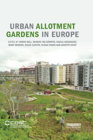Title: Urban Allotment Gardens in Europe, Author: Simon Bell