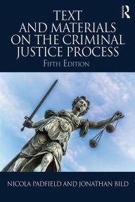 Title: Text and Materials on the Criminal Justice Process, Author: Nicola Padfield