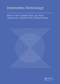 Title: Information Technology: Proceedings of the 2014 International Symposium on Information Technology (ISIT 2014), Dalian, China, 14-16 October 2014, Author: Yi Wan