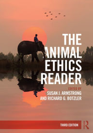 Title: The Animal Ethics Reader, Author: Susan J. Armstrong