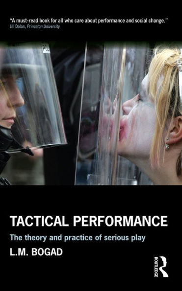 Tactical Performance: Serious Play and Social Movements