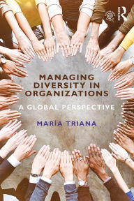 Title: Managing Diversity in Organizations: A Global Perspective, Author: María Triana