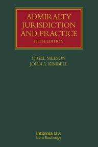 Title: Admiralty Jurisdiction and Practice, Author: Nigel Meeson