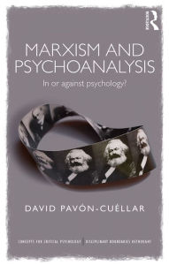 Title: Marxism and Psychoanalysis: In or against Psychology?, Author: David Pavon-Cuellar