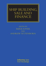 Title: Ship Building, Sale and Finance, Author: Baris Soyer