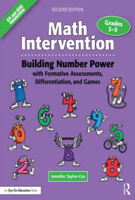 Title: Math Intervention 3-5: Building Number Power with Formative Assessments, Differentiation, and Games, Grades 3-5, Author: Jennifer Taylor-Cox