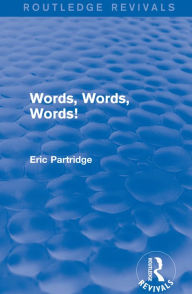 Title: Words, Words Words!, Author: Eric Partridge