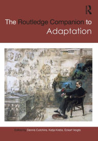 Title: The Routledge Companion to Adaptation, Author: Dennis Cutchins