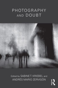 Title: Photography and Doubt, Author: Sabine T. Kriebel